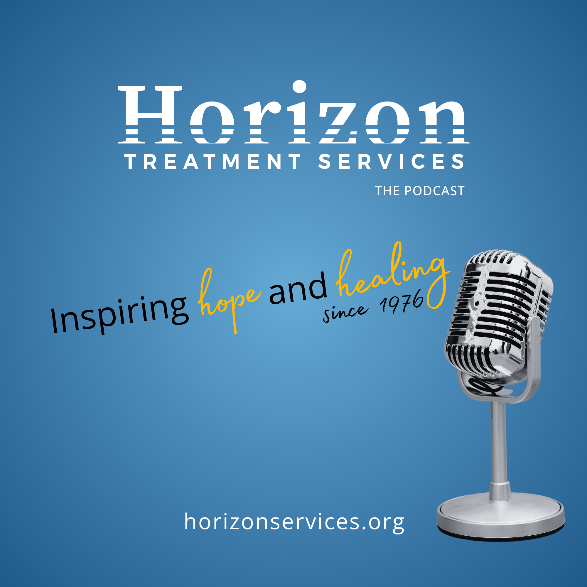 Horizon Treatment Services - The Podcast podcast artwork